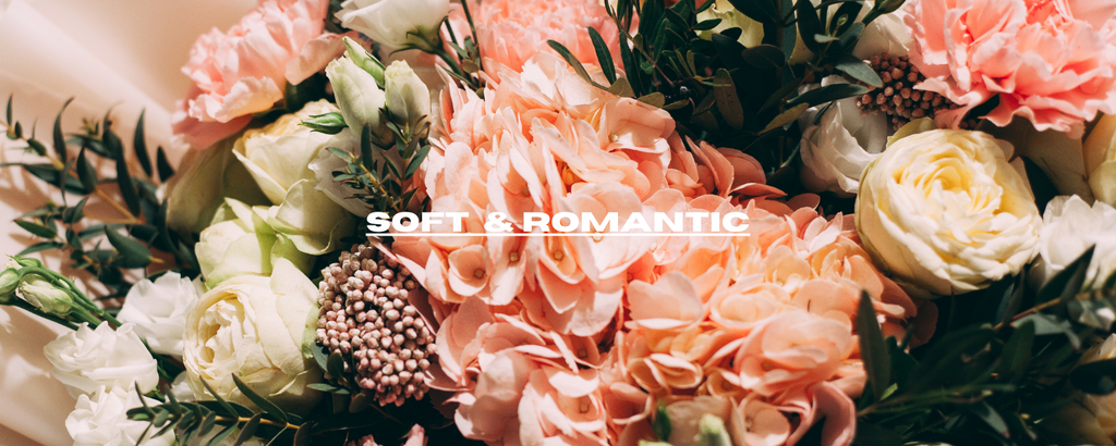 Soft & Romantic